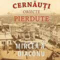 Copertă produs Cernăuți. Obiecte pierdute - gallery small 