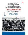 Copertă produs Copilăria și adolescența &icirc;n comunism: anii 1940-1960 (Vol. 2) - thumb 1