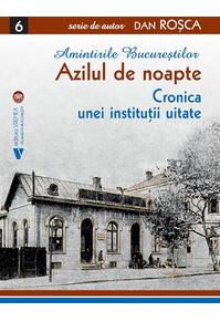 Copertă produs Amintirile Bucureștilor 6