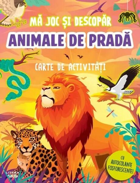 Mă joc și descopăr. Animale de pradă. Carte de activități - Paperback brosat - *** - Litera mică