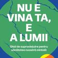 Copertă produs Nu e vina ta, e a lumii - gallery small 