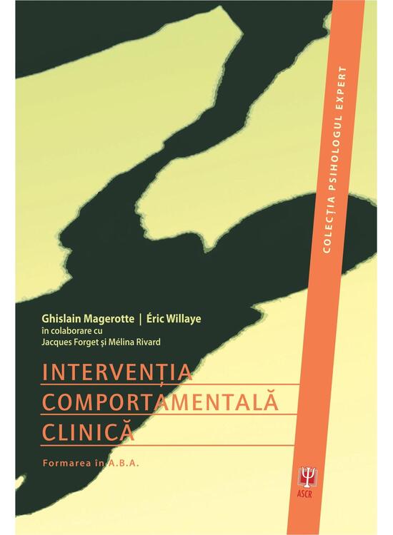 Copertă produs Intervenția comportamentală clinică. Formarea &icirc;n A.B.A - gallery big 1
