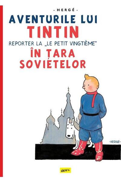 Aventurile lui Tintin. Tintin &icirc;n țara sovietelor (Vol. 1)