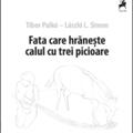 Copertă produs Fata care hrănește calul cu trei picioare - gallery small 