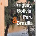 Copertă produs Pierdut prin lume: Uruguay, Bolivia, Peru & Brazilia - gallery small 