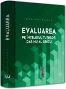 Evaluarea pe &icirc;nțelesul tuturor, dar nu al oricui