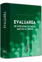 Imagine produs Evaluarea pe &icirc;nțelesul tuturor, dar nu al oricui