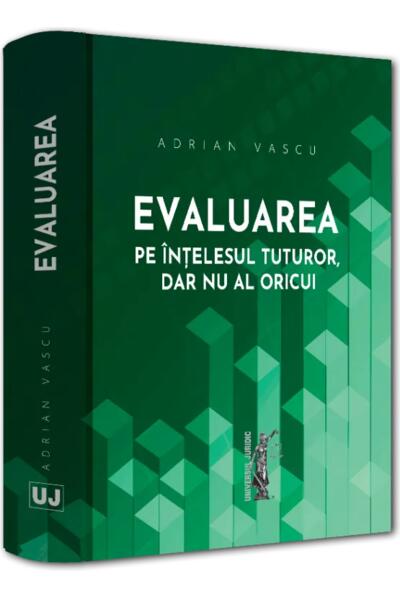 Evaluarea pe &icirc;nțelesul tuturor, dar nu al oricui