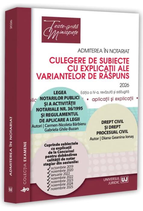 Copertă produs Admiterea &icirc;n notariat. Culegere de subiecte cu explicații ale variantelor de răspuns - 2026