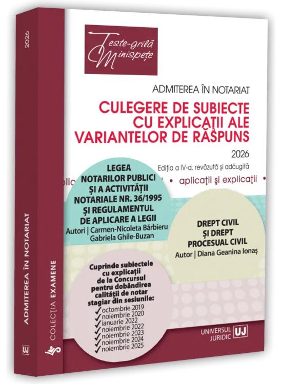 Copertă produs Admiterea &icirc;n notariat. Culegere de subiecte cu explicații ale variantelor de răspuns - 2026 - gallery big 1