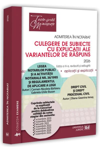 Admiterea &icirc;n notariat. Culegere de subiecte cu explicații ale variantelor de răspuns - 2026