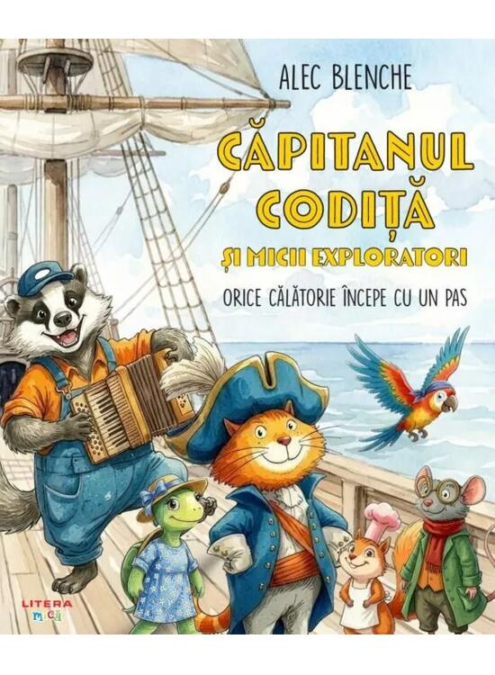 Copertă produs Căpitanul Codiță și micii exploratori. Orice călătorie &icirc;ncepe cu un pas (Vol. 1) - gallery big 1