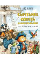Imagine produs Căpitanul Codiță și micii exploratori. Orice călătorie &icirc;ncepe cu un pas (Vol. 1)