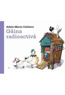 Copertă produs Găina radioactivă (Vol. 2)