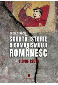 Copertă produs Scurtă istorie a comunismului rom&acirc;nesc (1948-1989)