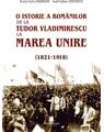 Copertă produs O istorie a rom&acirc;nilor: de la Tudor Vladimirescu la Marea Unire (1821-1918) - thumb 1