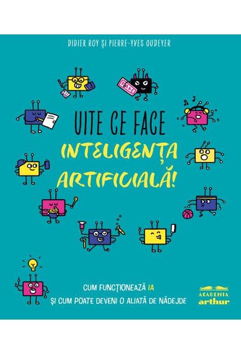 Copertă produs Uite ce face inteligența artificială!