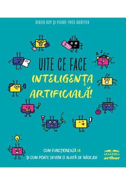 Copertă produs Uite ce face inteligența artificială!