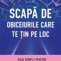 Copertă produs Scapă de obiceiurile care te țin pe loc - gallery small 