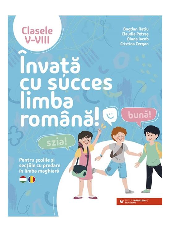 Copertă produs &Icirc;nvață cu succes limba rom&acirc;nă! Pentru școlile și secțiile cu predare &icirc;n limba maghiară. Clasele V-VIII - gallery big 1
