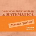 Copertă produs Concursul interjudețean de matematică &bdquo;Marian Țarină&rdquo; (Vol. 2) - gallery small 