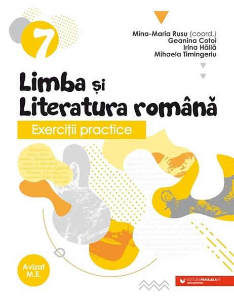 Exerciţii practice de limba şi literatura română. Caiet de lucru. Clasa a VII-a - Paperback brosat - Mina-Maria Rusu - Paralela 45 educațional