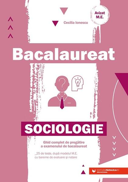 Bacalaureat. Sociologie - Paperback brosat - Cecilia Ionescu - Paralela 45 educațional