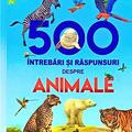 Copertă produs 500 &icirc;ntrebări și răspunsuri despre animale - gallery small 