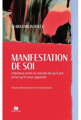 Copertă produs Manifestation de soi: Interface entre le monde tel qu&rsquo;il est et tel qu&rsquo;il nous appara&icirc;t