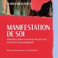 Copertă produs Manifestation de soi: Interface entre le monde tel qu&rsquo;il est et tel qu&rsquo;il nous appara&icirc;t - gallery small 
