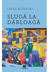 Copertă produs Slugă la d&acirc;rloagă