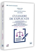 Imagine produs Culegere de explicații ale răspunsurilor la subiectele de la examenele de admitere la Facultatea de Drept, Universitatea din București. Limba rom&acirc;nă