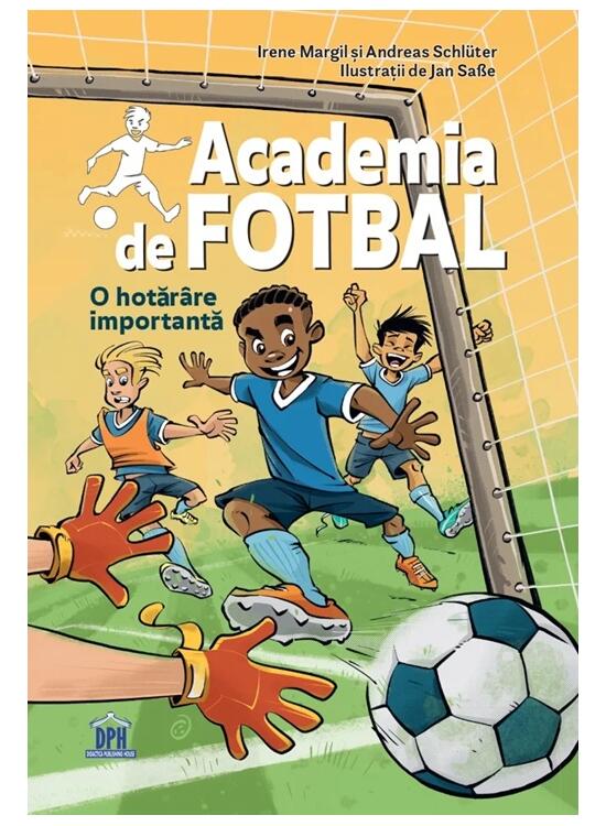 Copertă produs Academia de fotbal. O hotăr&acirc;re importantă (Vol. 1) - gallery big 1