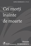 Cei morți &icirc;nainte de moarte
