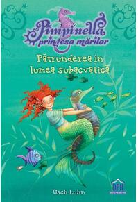 Copertă produs Pimpinella, prințesa mărilor. Pătrunderea &icirc;n lumea subacvatică (Vol. 1)