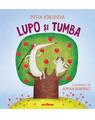 Copertă produs Lupo și Tumba cu ilustrații de Romina Beneventi - thumb 1