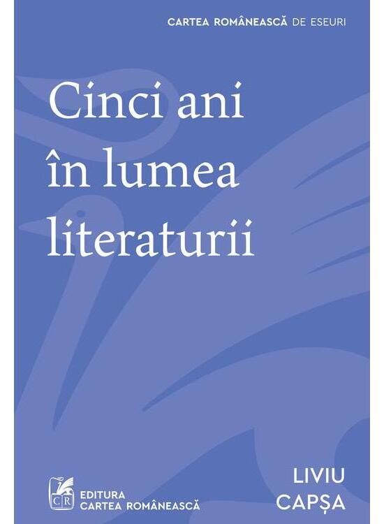 Copertă produs Cinci ani &icirc;n lumea literaturii - gallery big 1