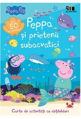 Copertă produs Peppa Pig: Peppa și prietenii subacvatici