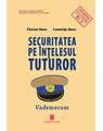 Copertă produs Securitatea pe &icirc;nțelesul tuturor - thumb 1