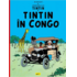 Copertă produs Aventurile lui Tintin. Tintin &icirc;n Congo (Vol. 2)