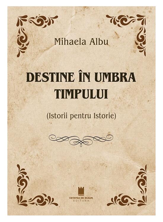Copertă produs Destine &icirc;n umbra timpului - gallery big 1