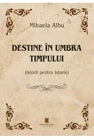 Imagine produs Destine &icirc;n umbra timpului