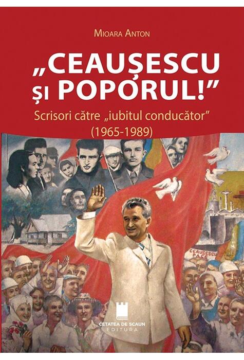 Copertă produs &bdquo;Ceaușescu și poporul!&rdquo;