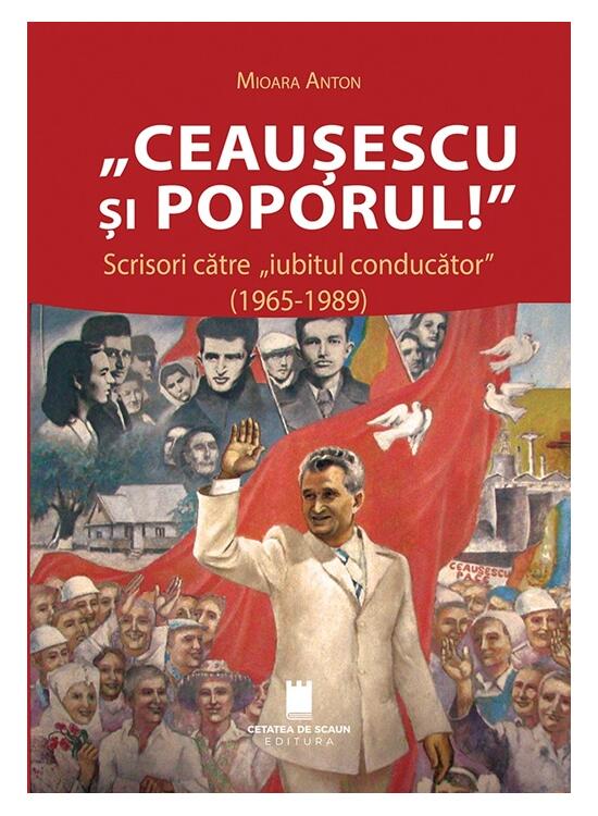Copertă produs &bdquo;Ceaușescu și poporul!&rdquo; - gallery big 1