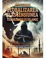 Copertă produs Globalizarea și ascensiunea terorismului islamic - thumb 1