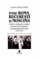 Imagine produs &Icirc;ntre Roma, București și Moscova