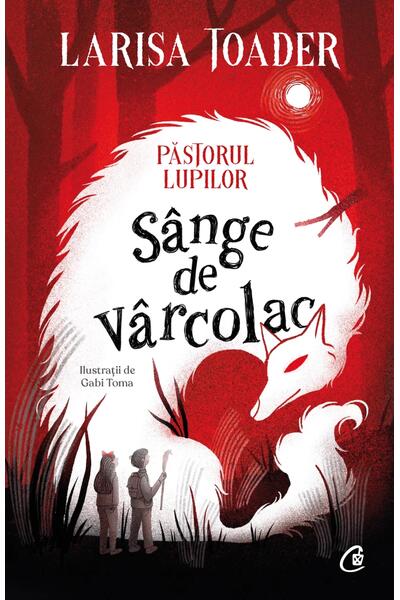 Păstorul lupilor. S&acirc;nge de v&acirc;rcolac