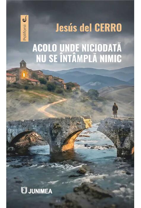 Copertă produs Acolo unde niciodată nu se &icirc;nt&acirc;mplă nimic