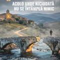 Copertă produs Acolo unde niciodată nu se &icirc;nt&acirc;mplă nimic - gallery small 