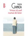 Copertă produs Vreau să aud numai de bine (Top 10+) - thumb 1